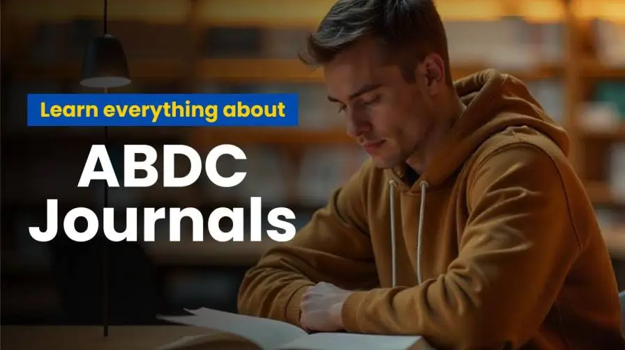 Learn Everything about ABDC Journals: Quality, Ranking, and Key Considerations in Academic Publishing 