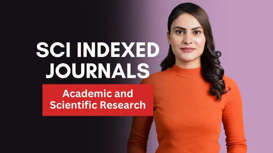 The Importance of SCI Indexed Journals for Academic and Scientific Research