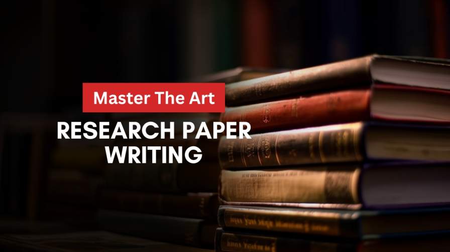 Mastering the Art of Research Paper Writing: A Step-by-Step Guide